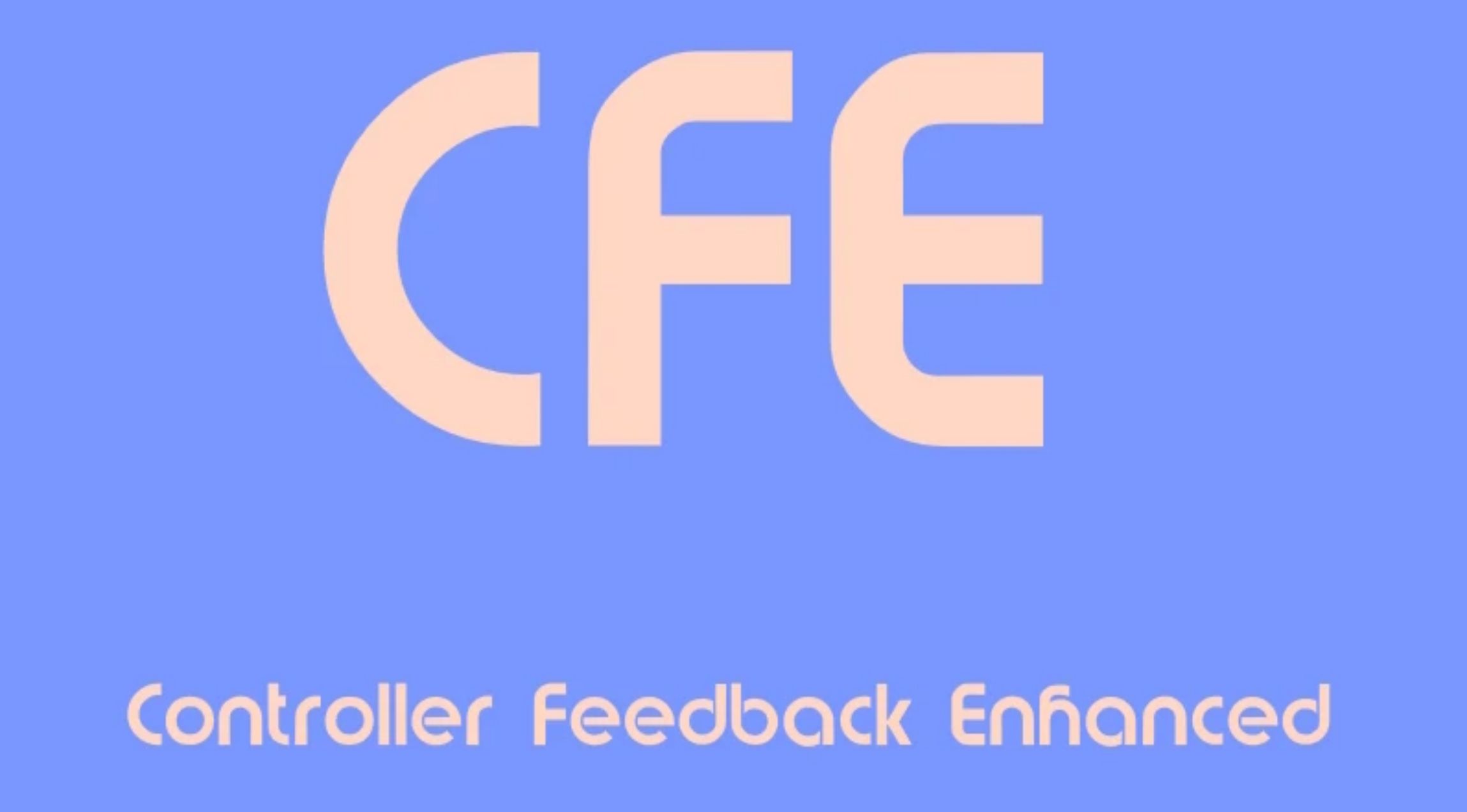 Controller Feedback Enhanced (CFE) v1.0