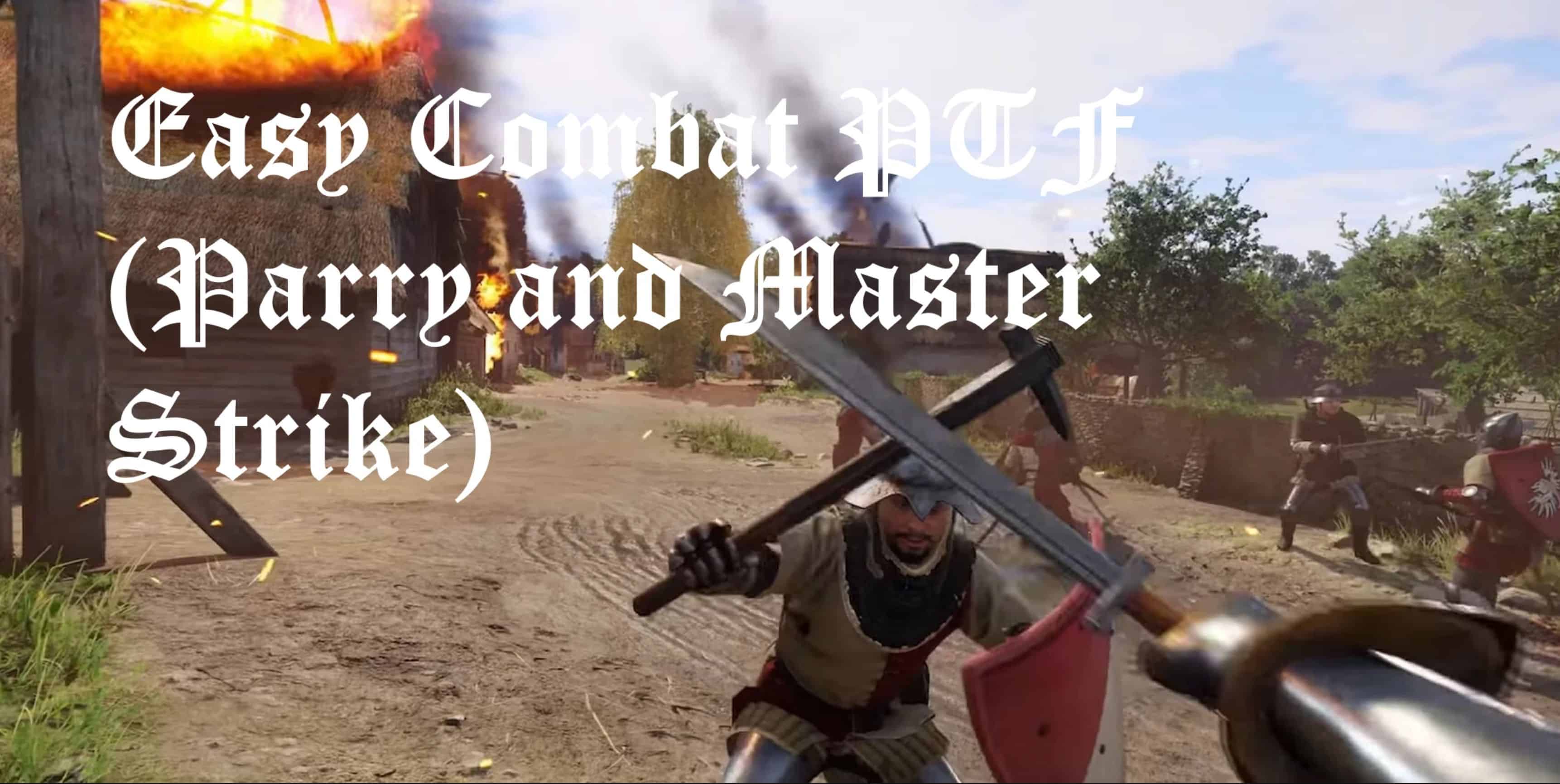 Easy Combat PTF (Parry and Master Strike) v1.2