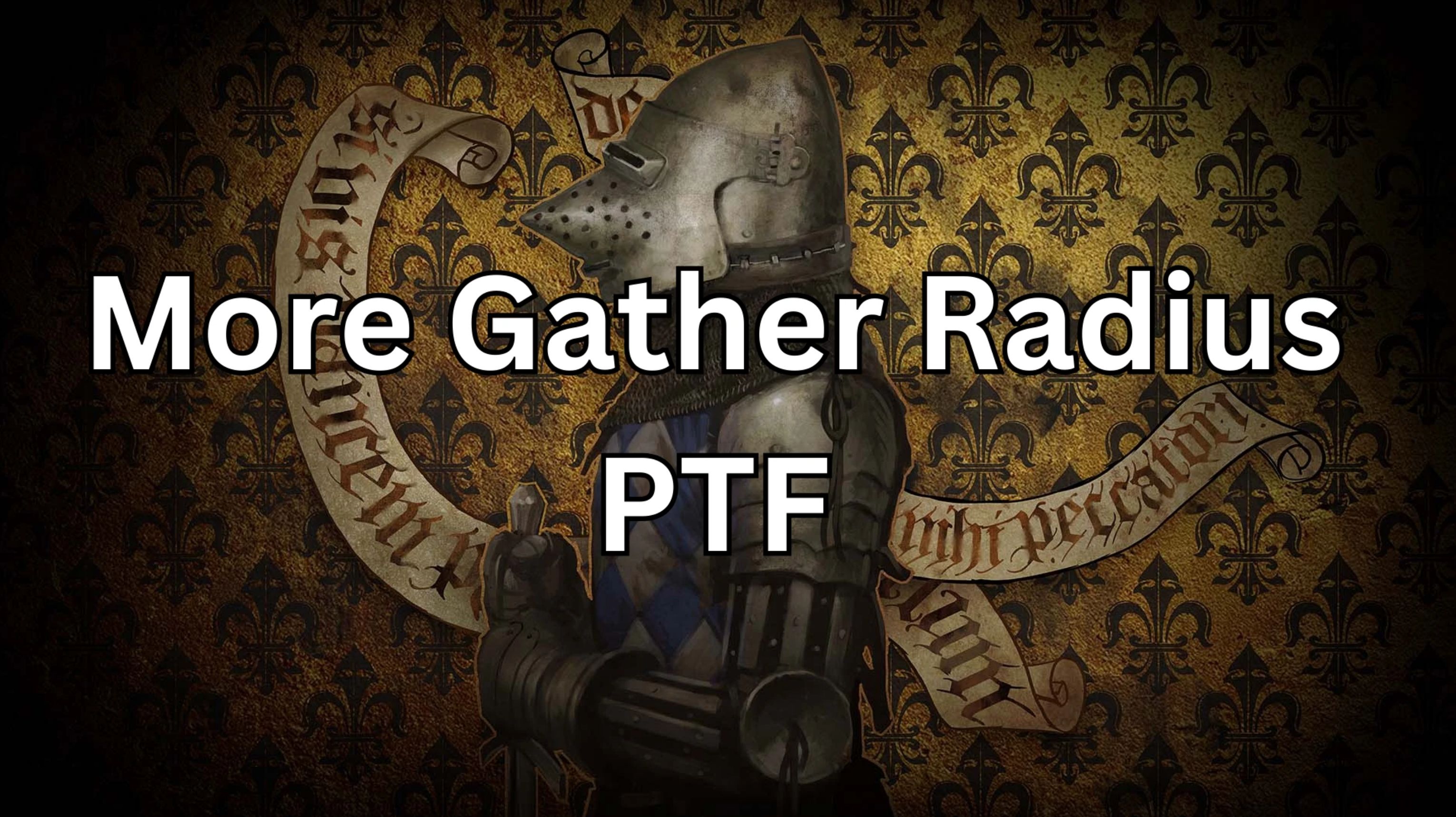 More Gather Radius – PTF v1.0